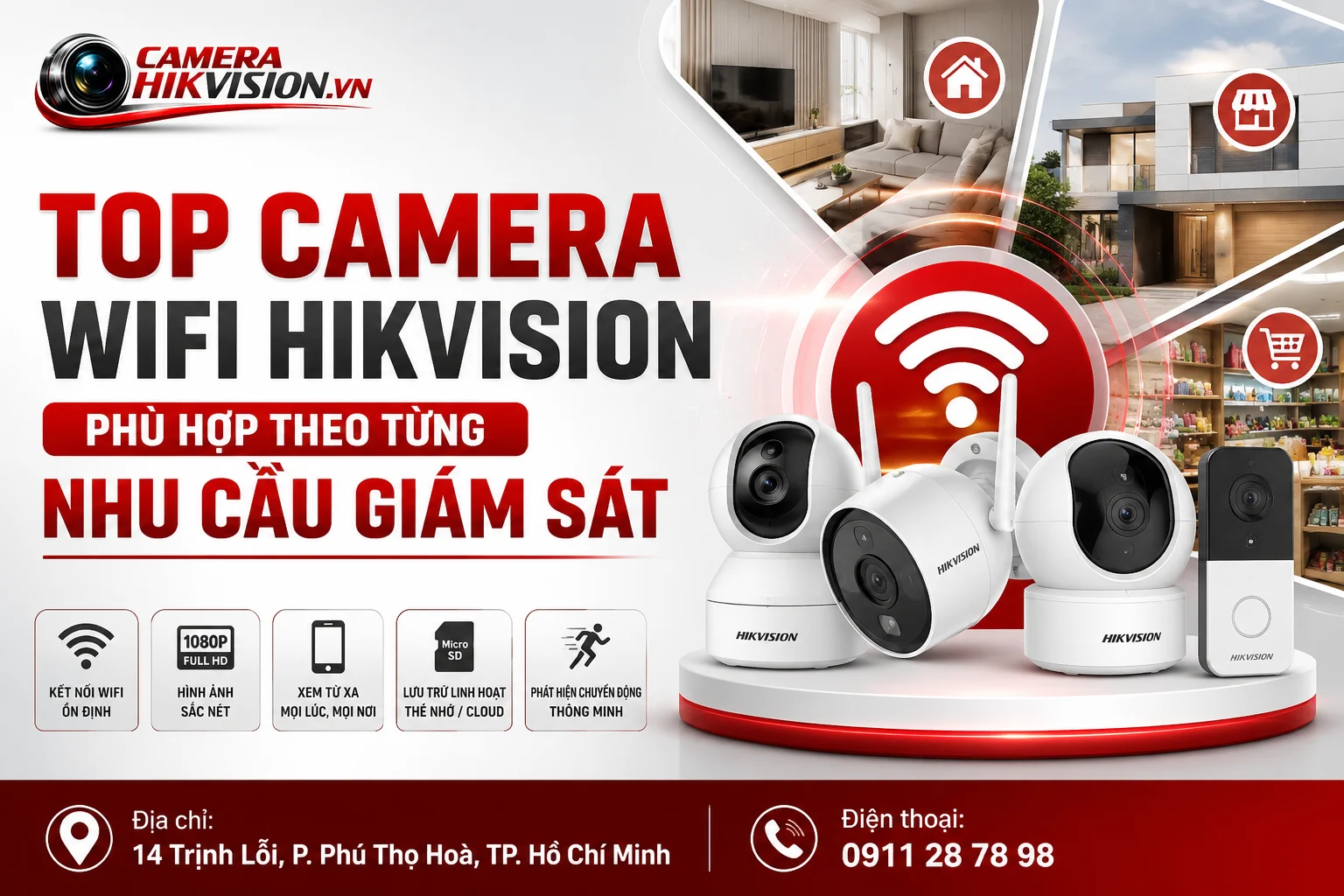 Top camera WiFi Hikvision phù hợp theo từng nhu cầu giám sát