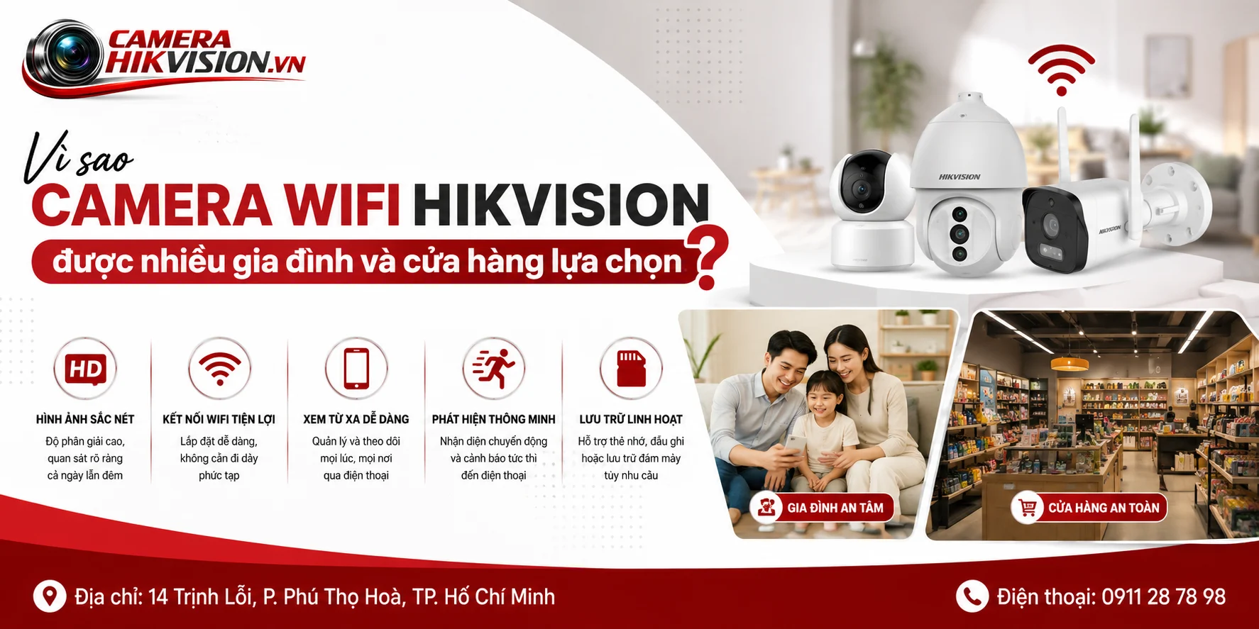 Vì sao camera WiFi Hikvision được nhiều gia đình và cửa hàng lựa chọn?