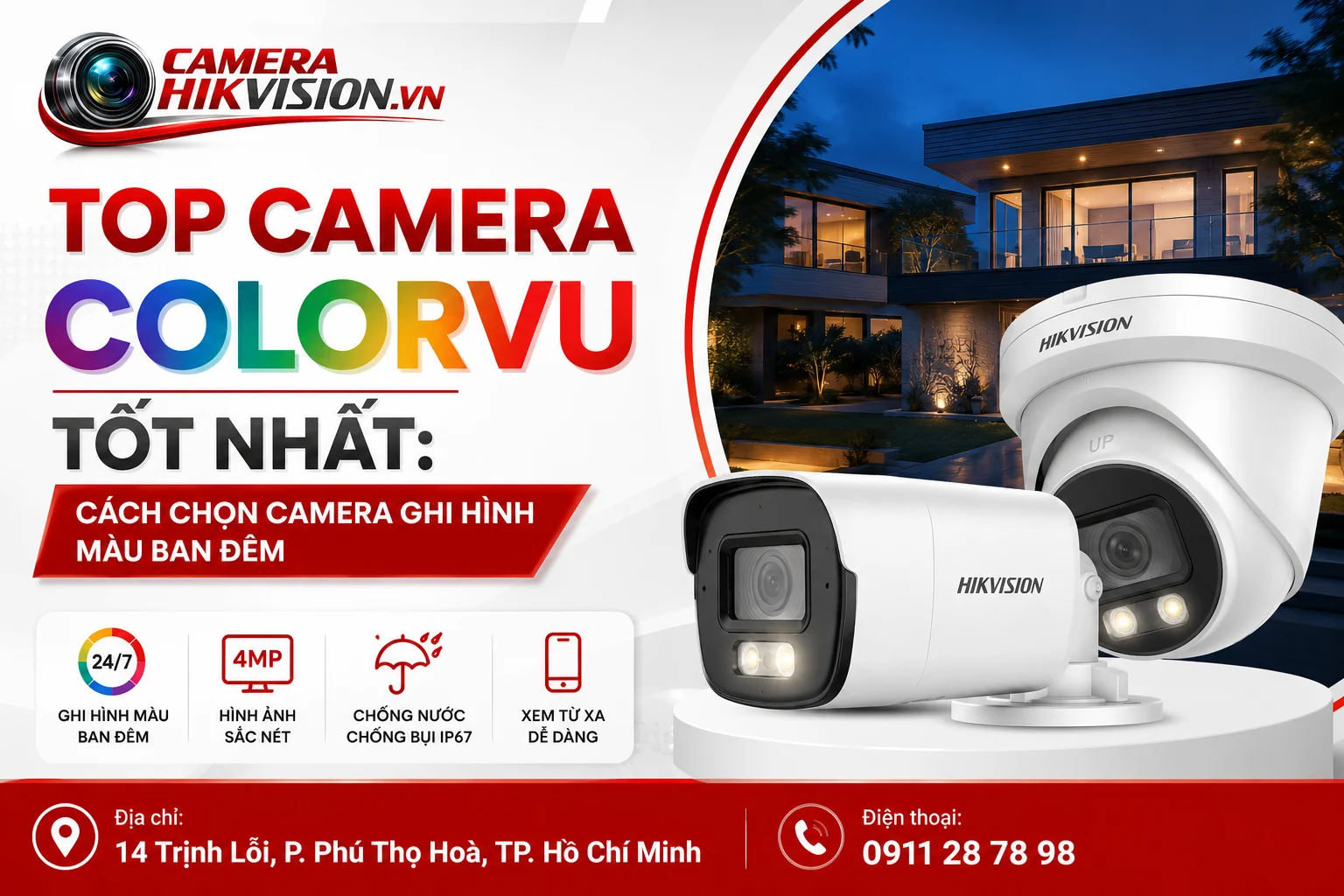 Top Camera ColorVu Tốt Nhất: Cách Chọn Camera Ghi Hình Màu Ban Đêm