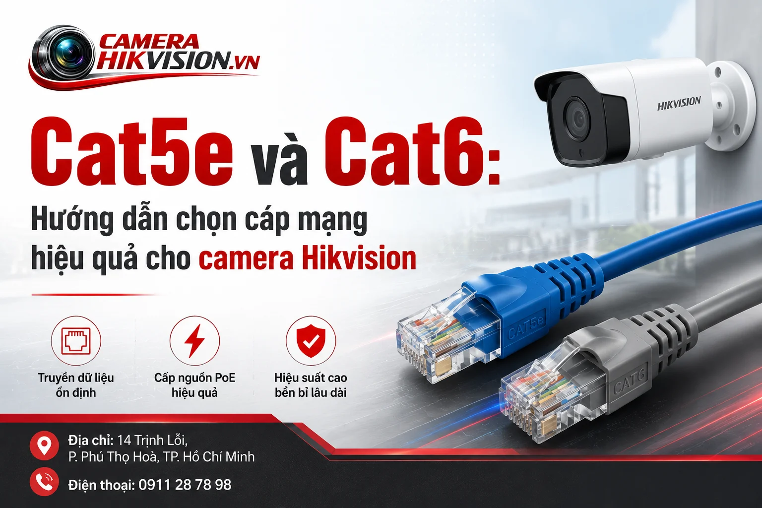 Cat5e và Cat6: Hướng dẫn chọn cáp mạng hiệu quả cho camera Hikvision