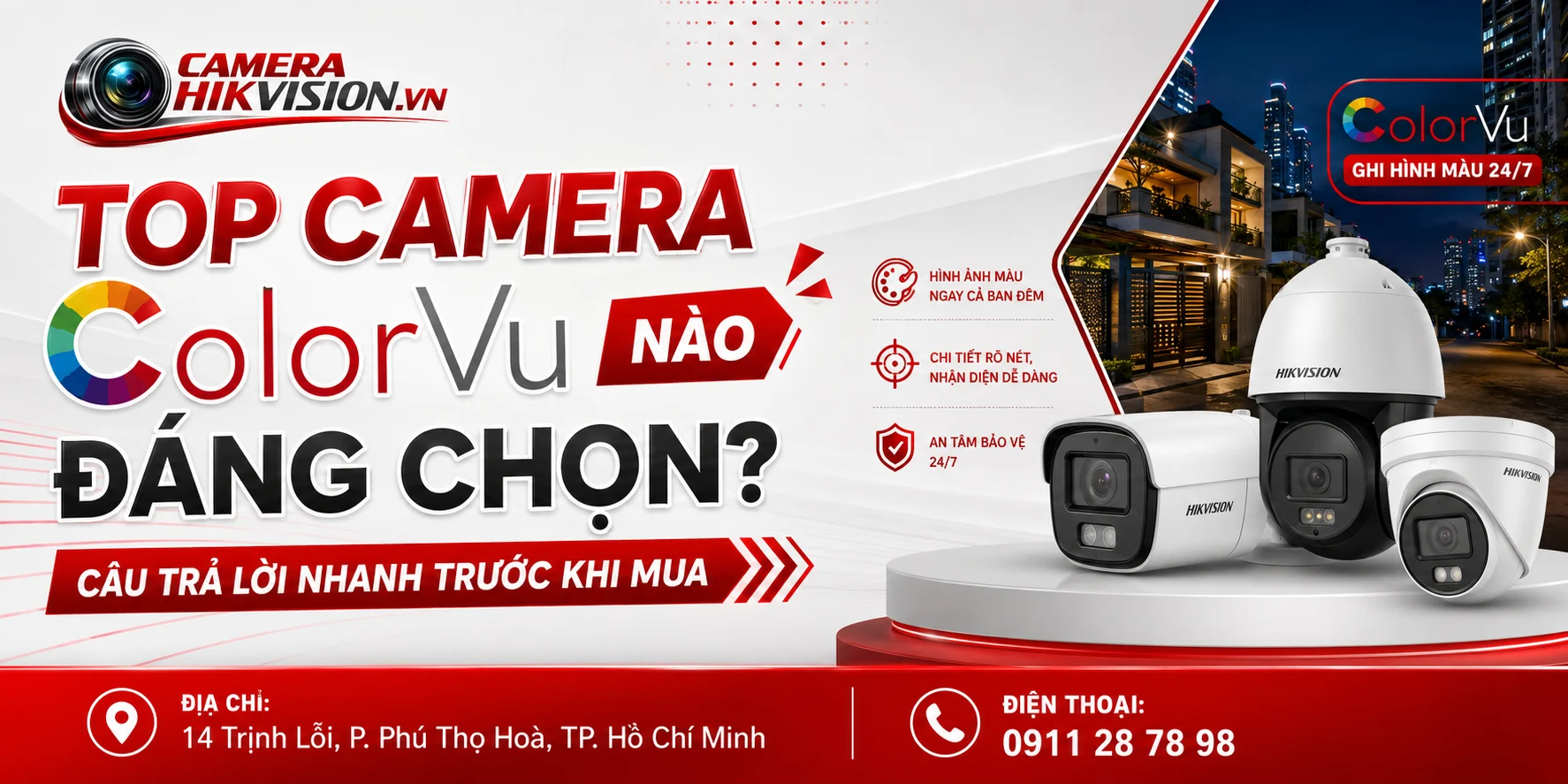 Top camera ColorVu nào đáng chọn? Câu trả lời nhanh trước khi mua