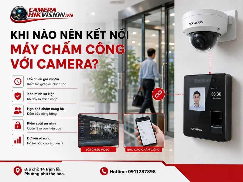 Khi nào nên kết nối máy chấm công với camera?