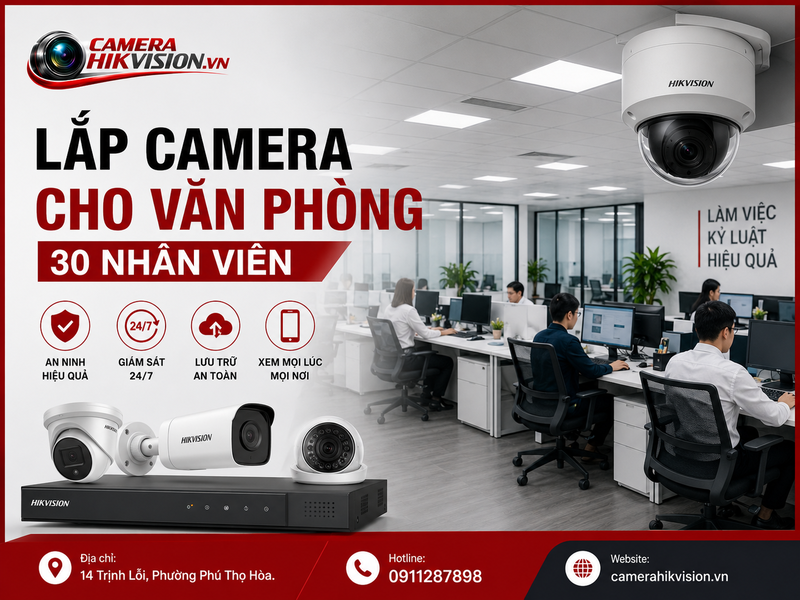 Lắp camera cho văn phòng 30 nhân viên: Giải pháp vận hành ổn định 2026