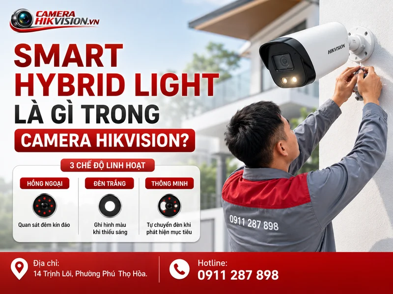 Smart Hybrid Light là gì trong camera Hikvision?