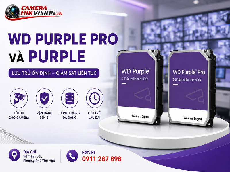 WD Purple Pro và Purple: So sánh kỹ thuật, chọn ổ cứng camera phù hợp
