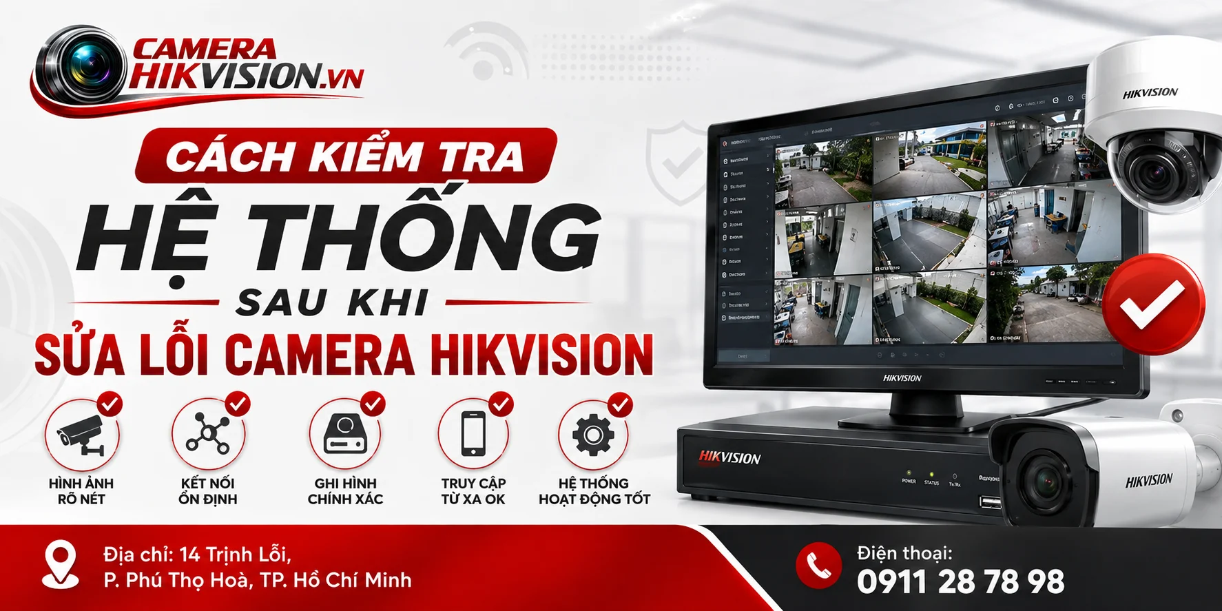 Cách kiểm tra hệ thống sau khi sửa lỗi camera Hikvision
