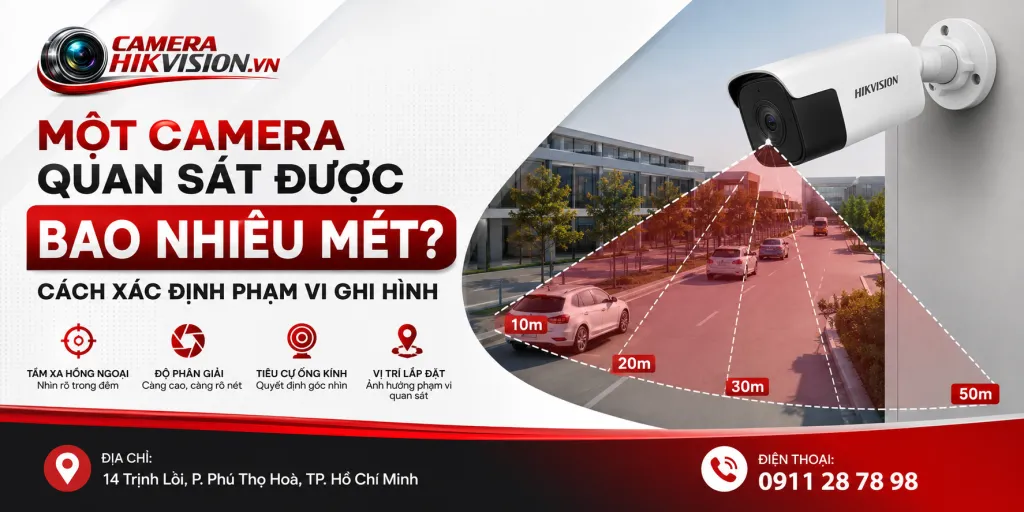 Một camera quan sát được bao nhiêu mét? Cách xác định phạm vi ghi hình