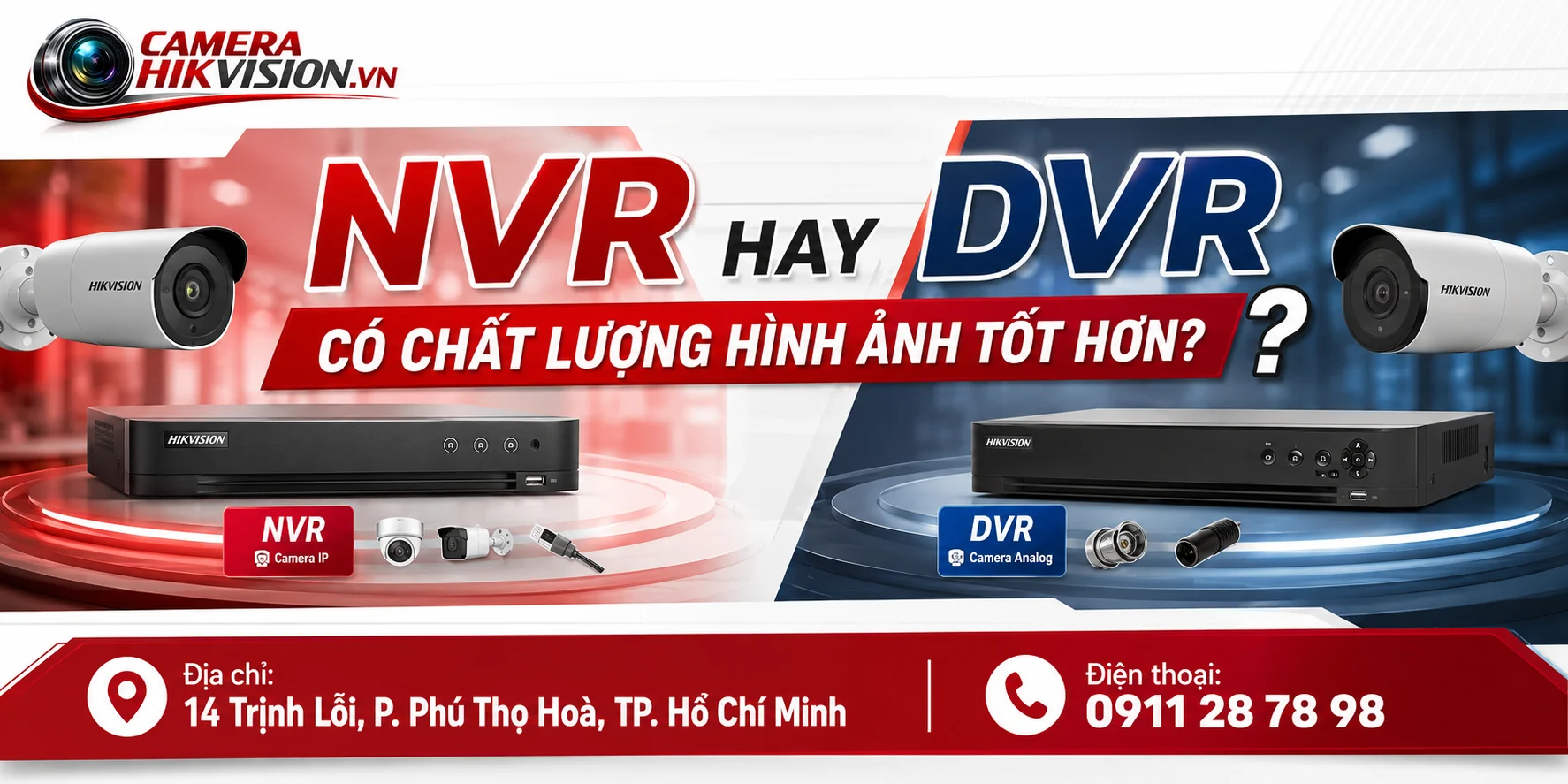 NVR hay DVR có chất lượng hình ảnh tốt hơn?