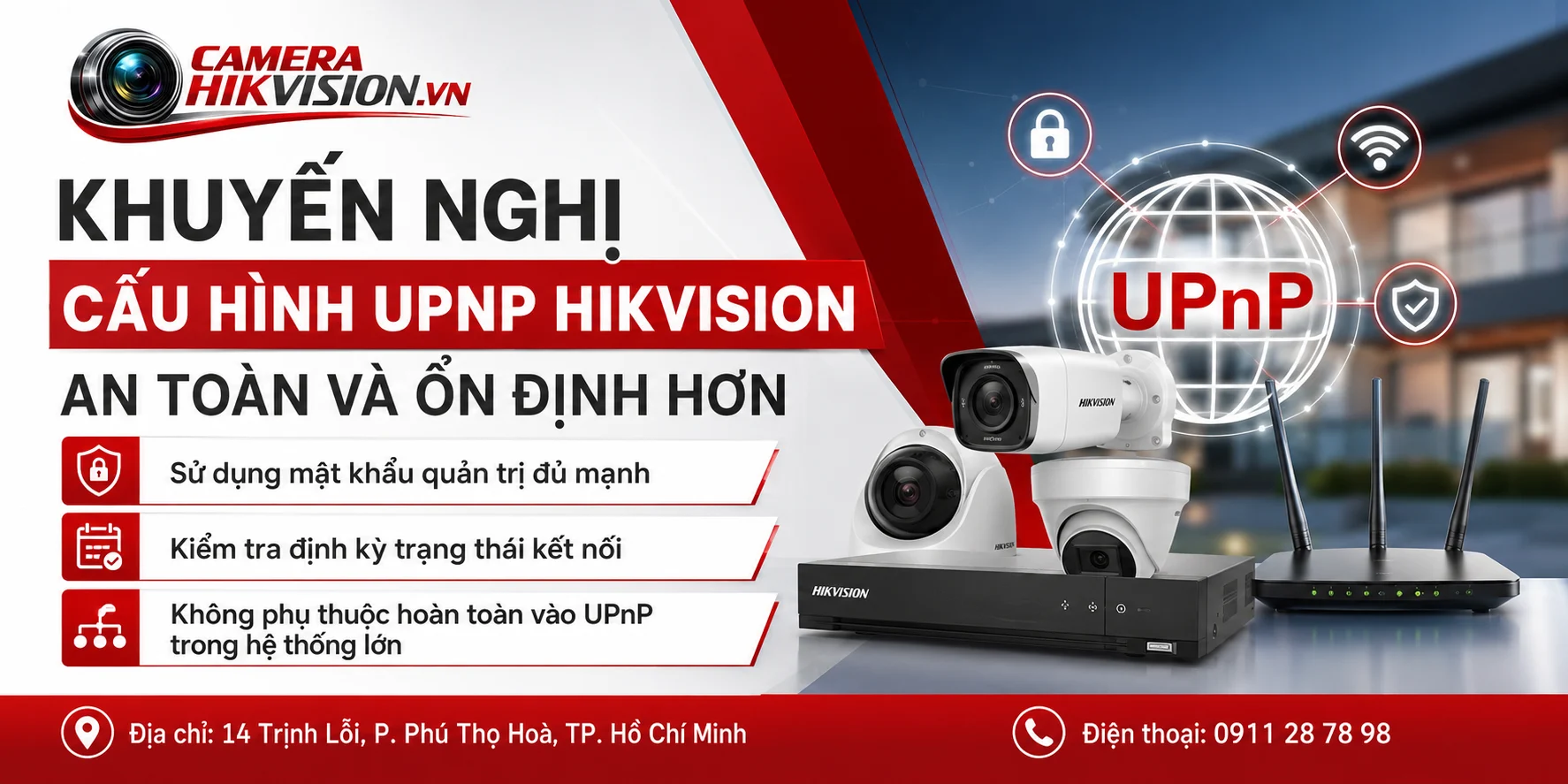 Khuyến nghị cấu hình UPnP Hikvision an toàn và ổn định hơn