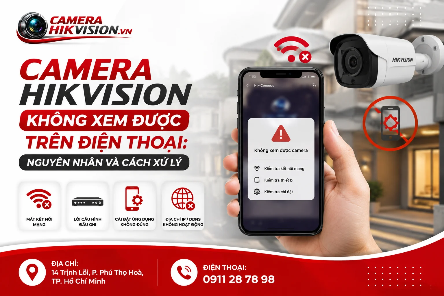 Camera Hikvision không xem được trên điện thoại: Nguyên nhân và cách xử lý