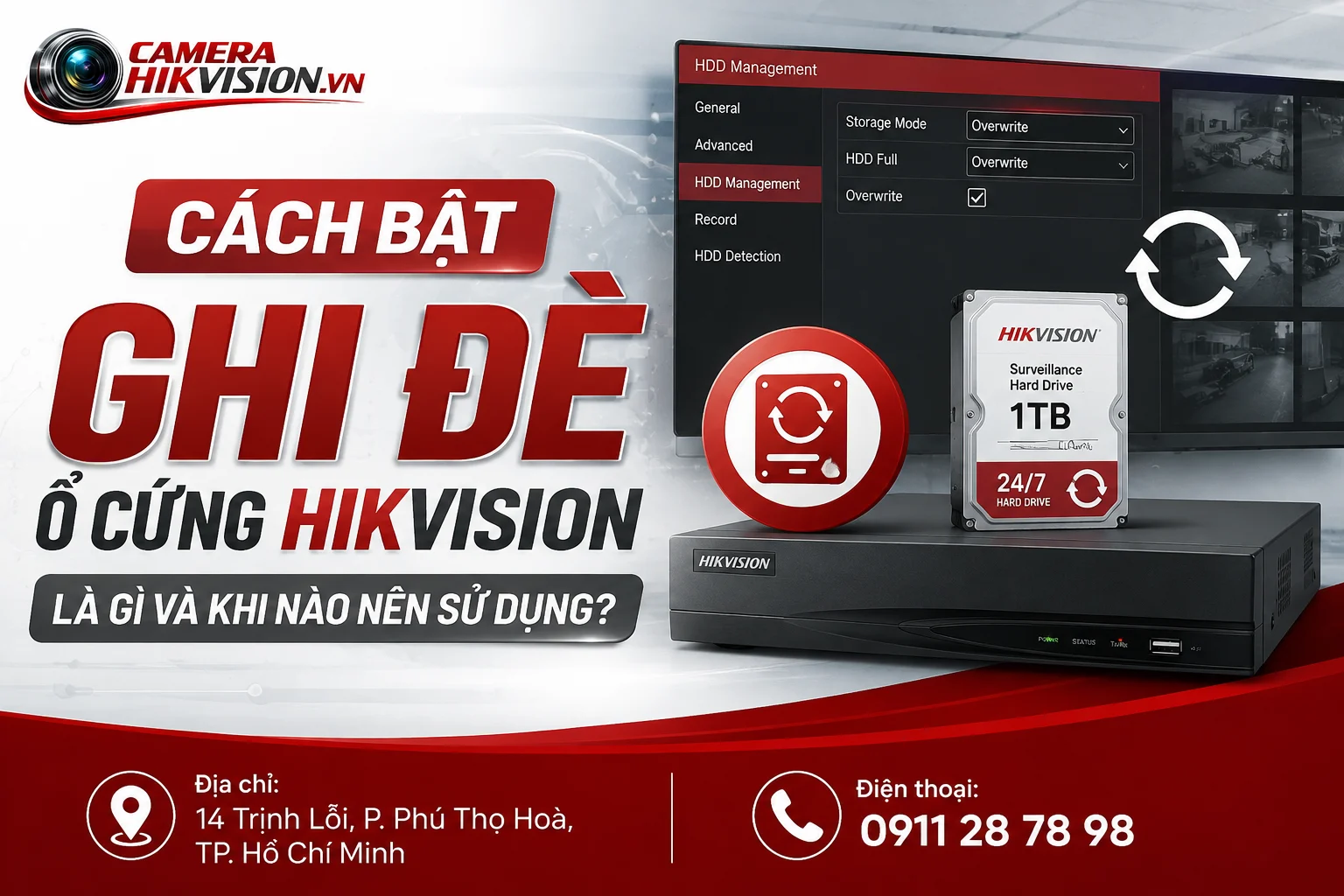 Cách bật ghi đè ổ cứng Hikvision là gì và khi nào nên sử dụng?