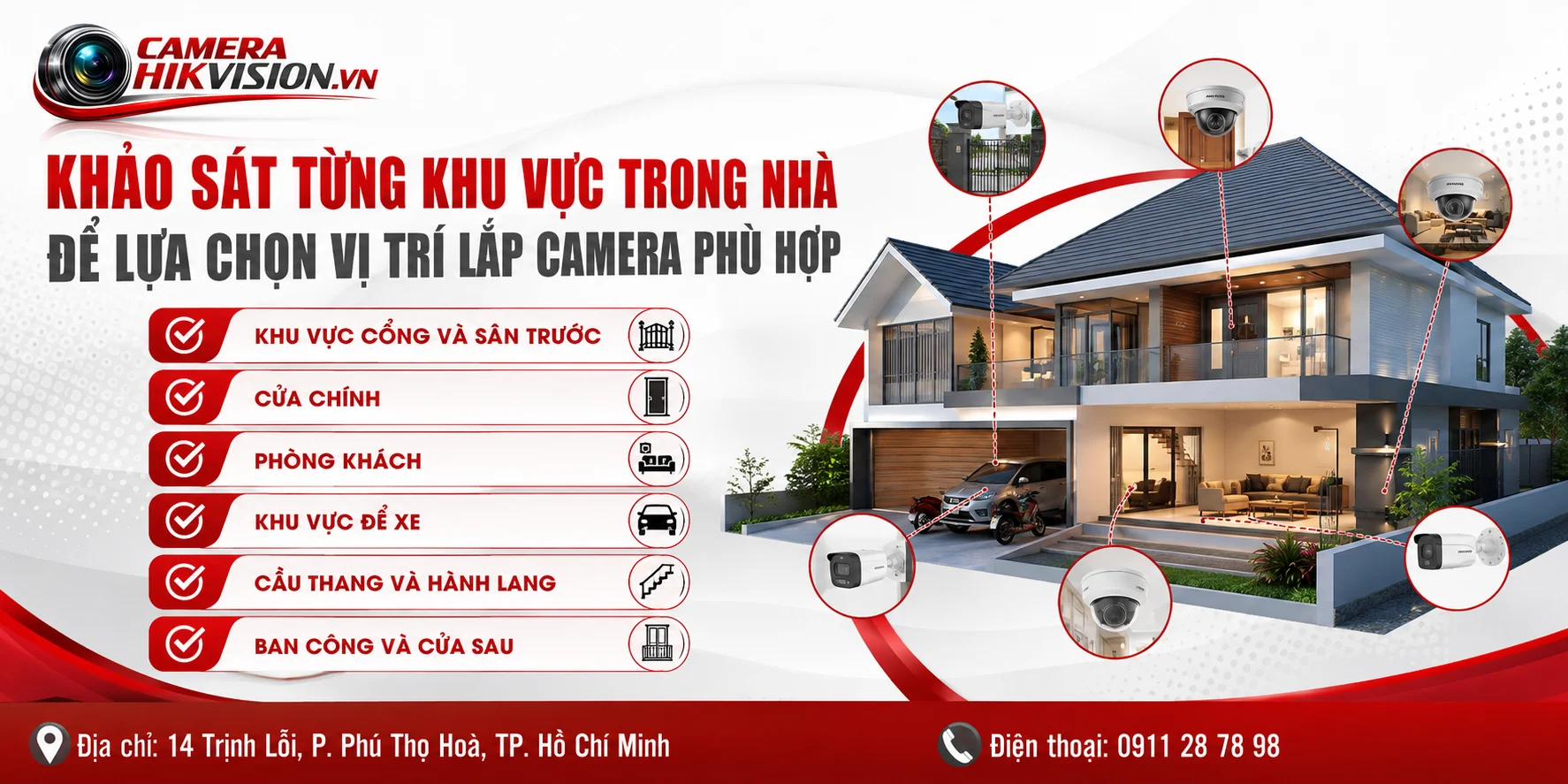 Khảo sát từng khu vực trong nhà để lựa chọn vị trí lắp camera phù hợp