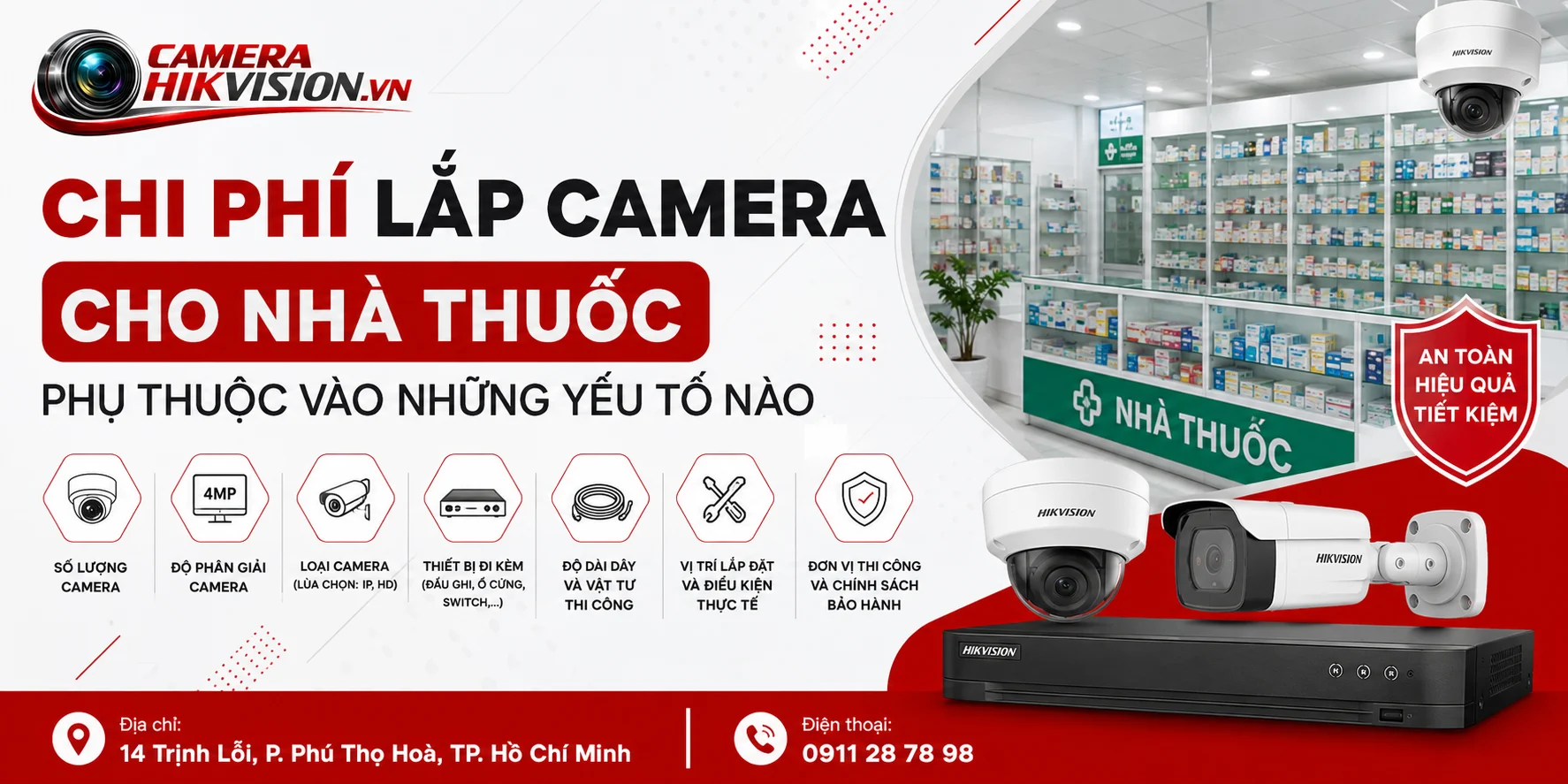 Chi phí lắp camera cho nhà thuốc phụ thuộc vào những yếu tố nào