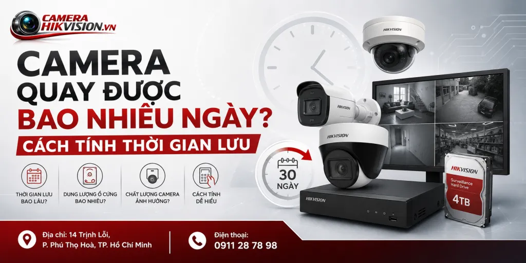 Camera Quay Được Bao Nhiêu Ngày? Cách Tính Thời Gian Lưu
