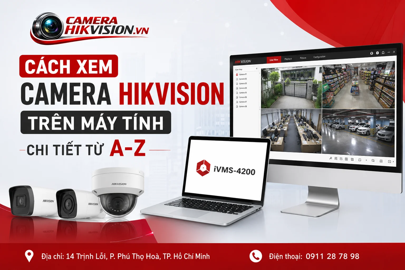 Cách xem camera Hikvision trên máy tính chi tiết từ A-Z