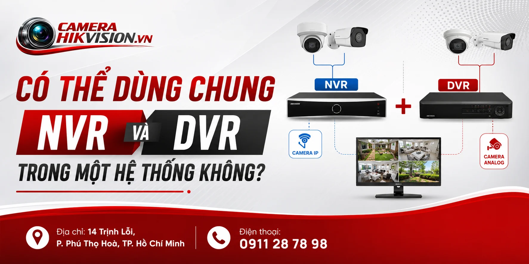 Có thể dùng chung NVR và DVR trong một hệ thống không?