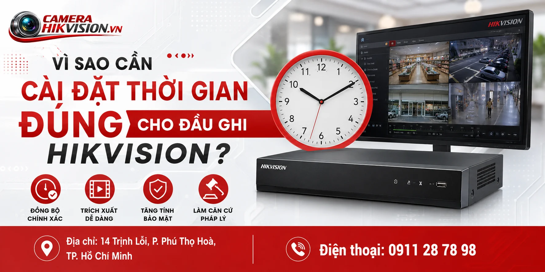 Vì sao cần cài đặt thời gian đúng cho đầu ghi Hikvision?