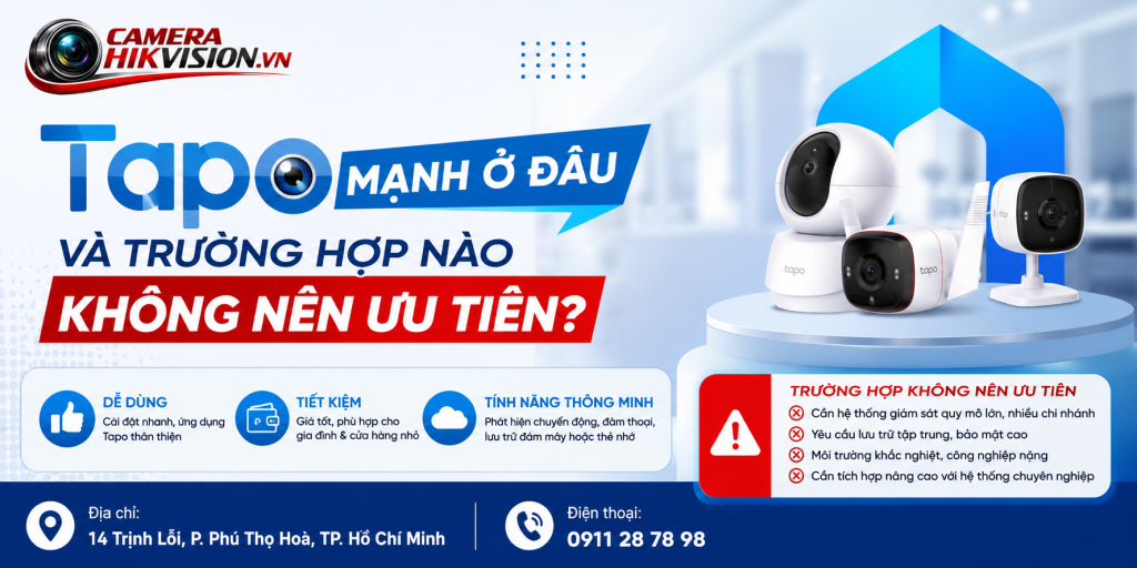 Tapo mạnh ở đâu và trường hợp nào không nên ưu tiên?