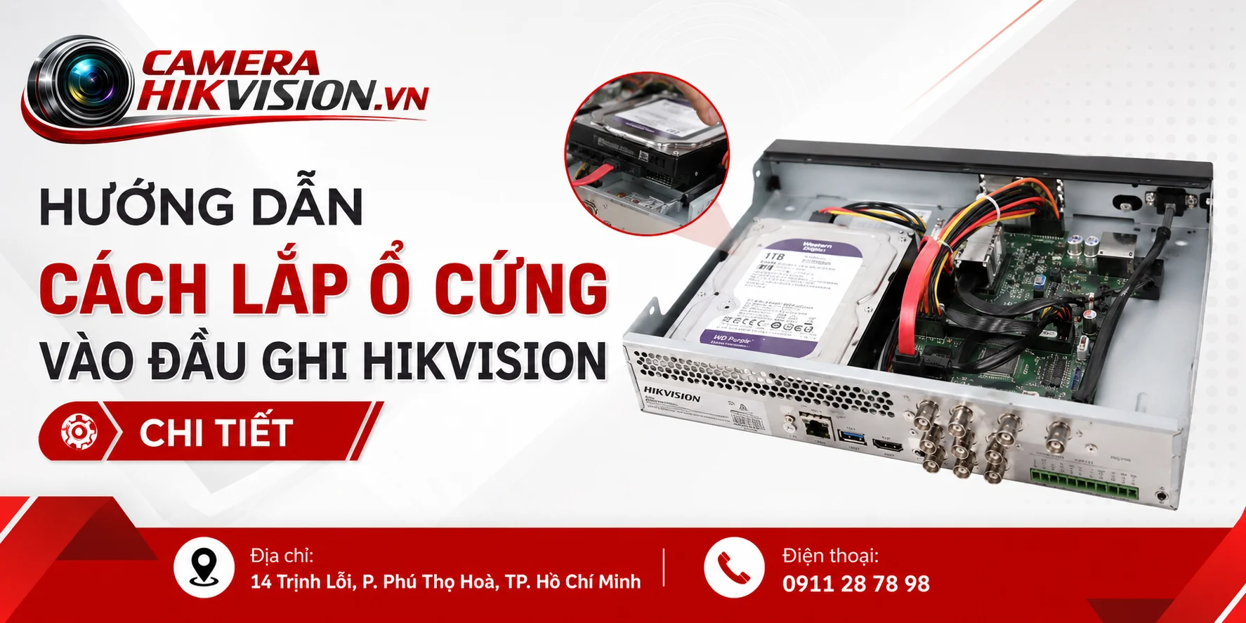 Hướng Dẫn Cách Lắp Ổ Cứng Vào Đầu Ghi Hikvision Chi Tiết