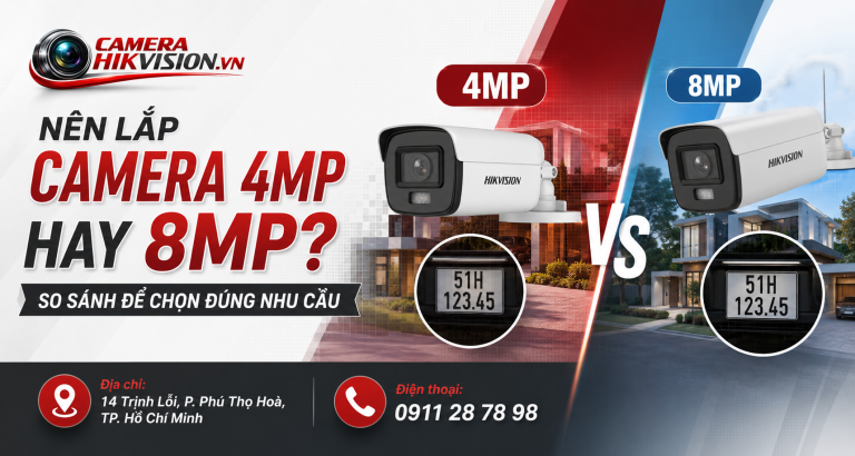 Nên lắp camera 4MP hay 8MP? So sánh để chọn đúng nhu cầu