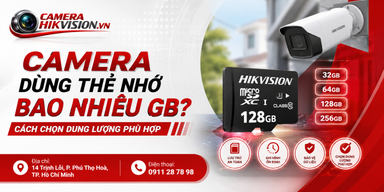 Camera dùng thẻ nhớ bao nhiêu GB? Cách chọn dung lượng phù hợp
