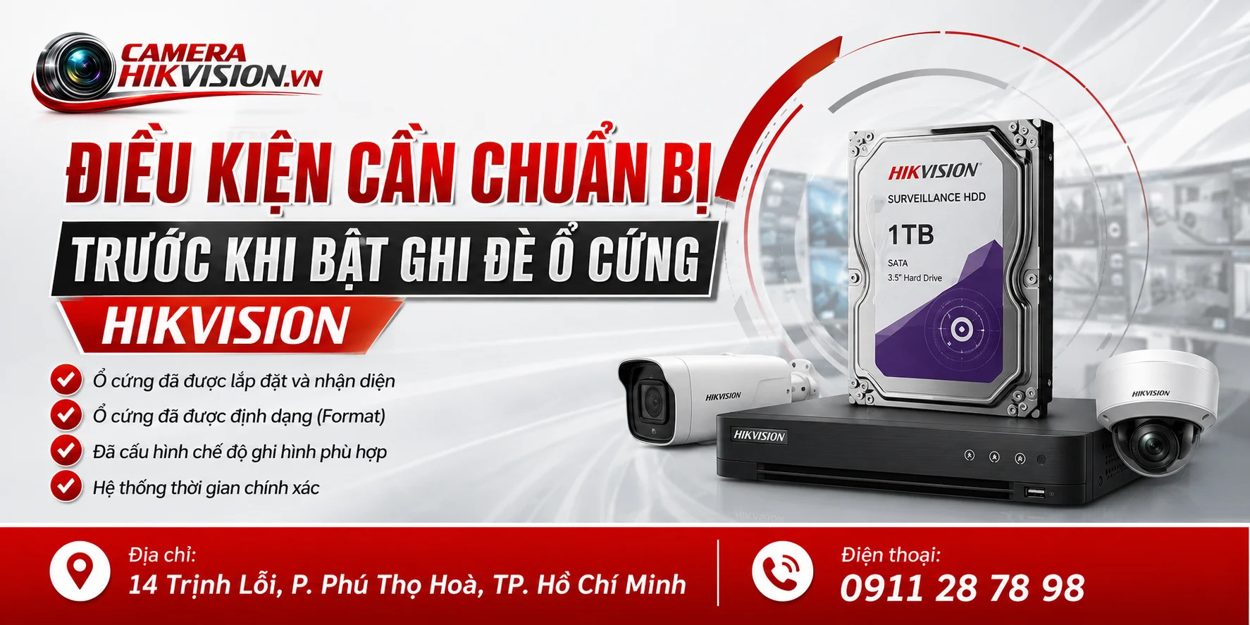 Điều kiện cần chuẩn bị trước khi bật ghi đè ổ cứng Hikvision