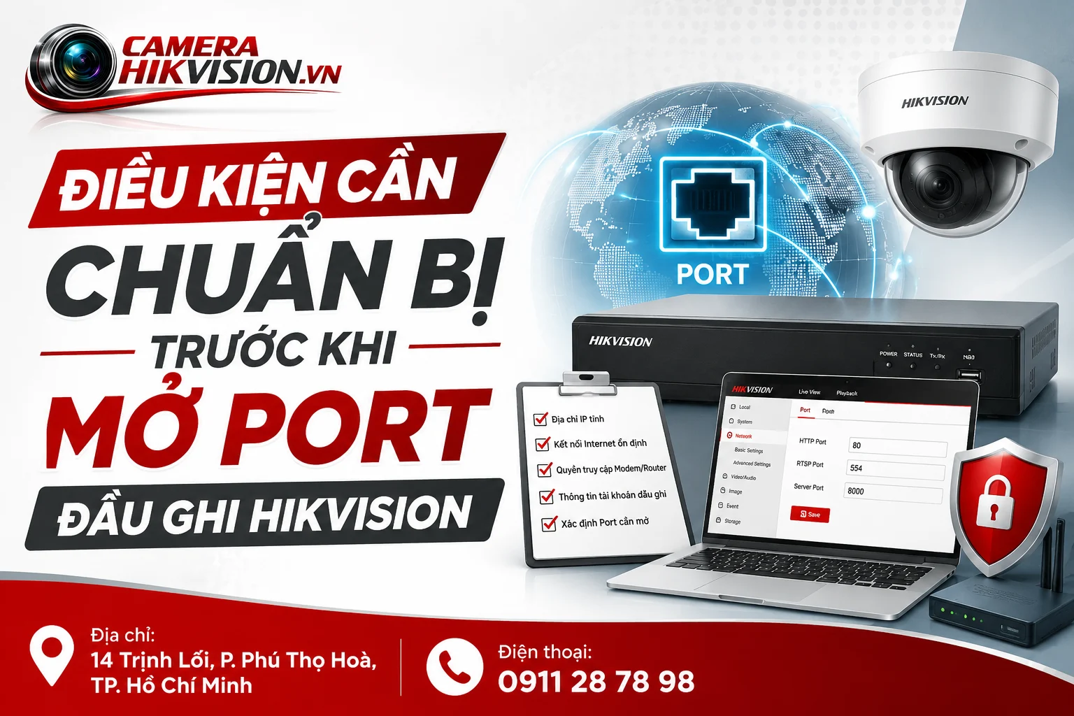 Điều kiện cần chuẩn bị trước khi mở port đầu ghi Hikvision