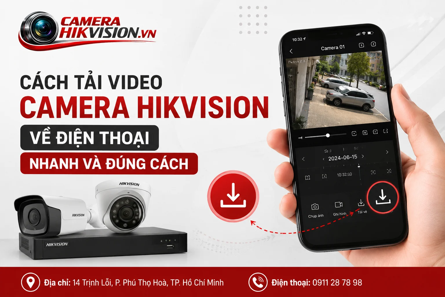 Cách tải video camera Hikvision về điện thoại nhanh và đúng cách