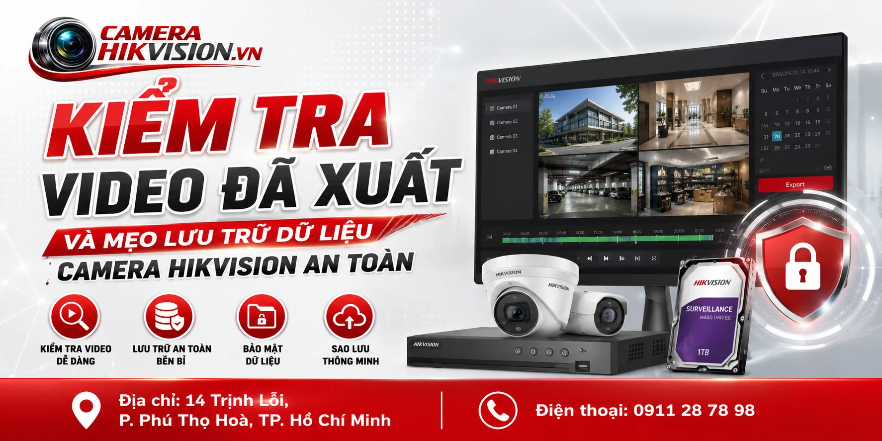 Kiểm tra video đã xuất và mẹo lưu trữ dữ liệu camera Hikvision an toàn