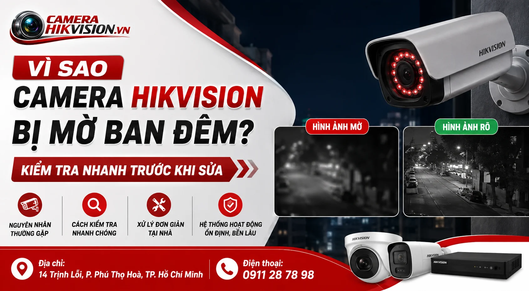 Vì sao camera Hikvision bị mờ ban đêm? Kiểm tra nhanh trước khi sửa