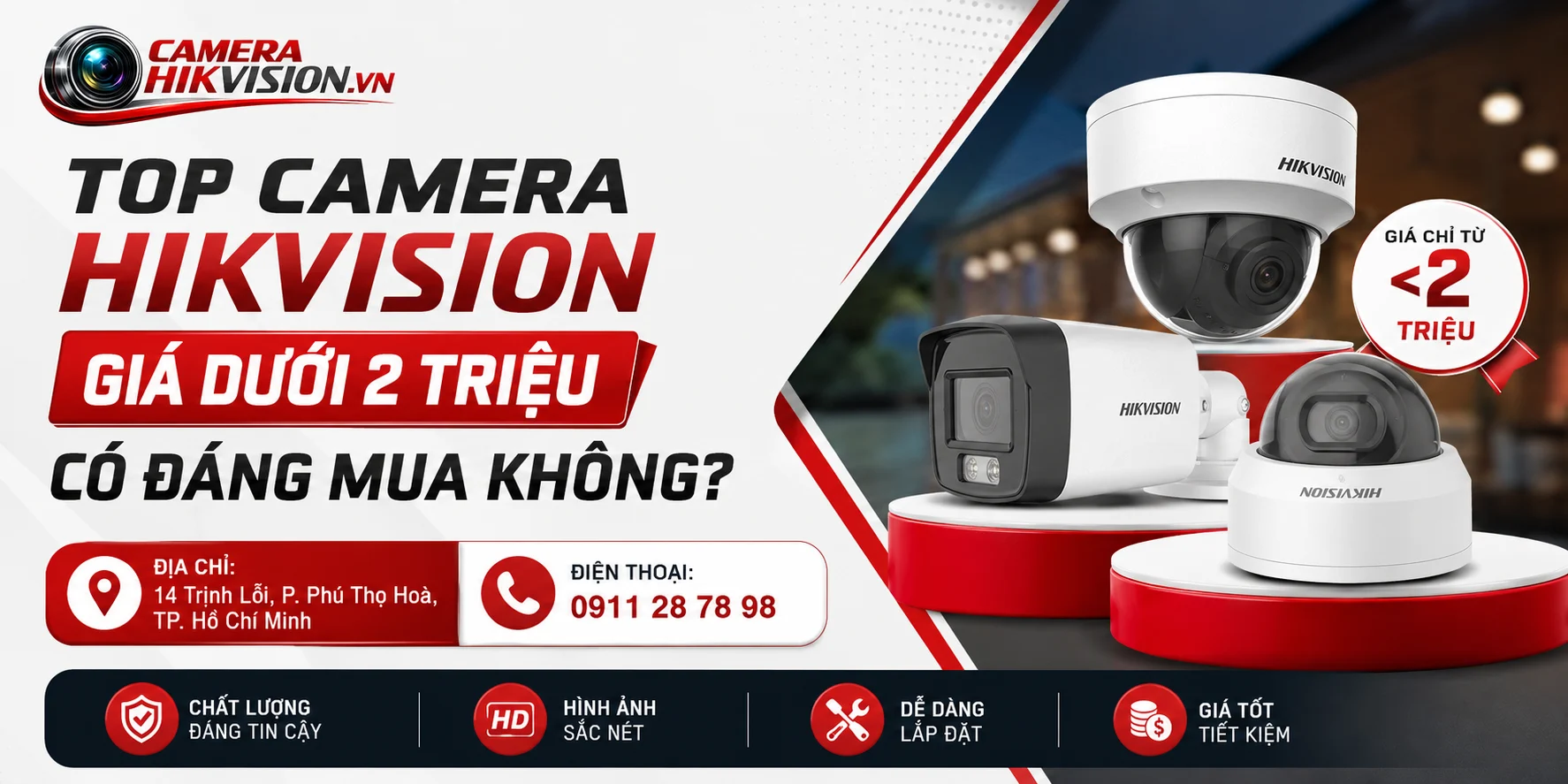 Top camera Hikvision giá dưới 2 triệu có đáng mua không?