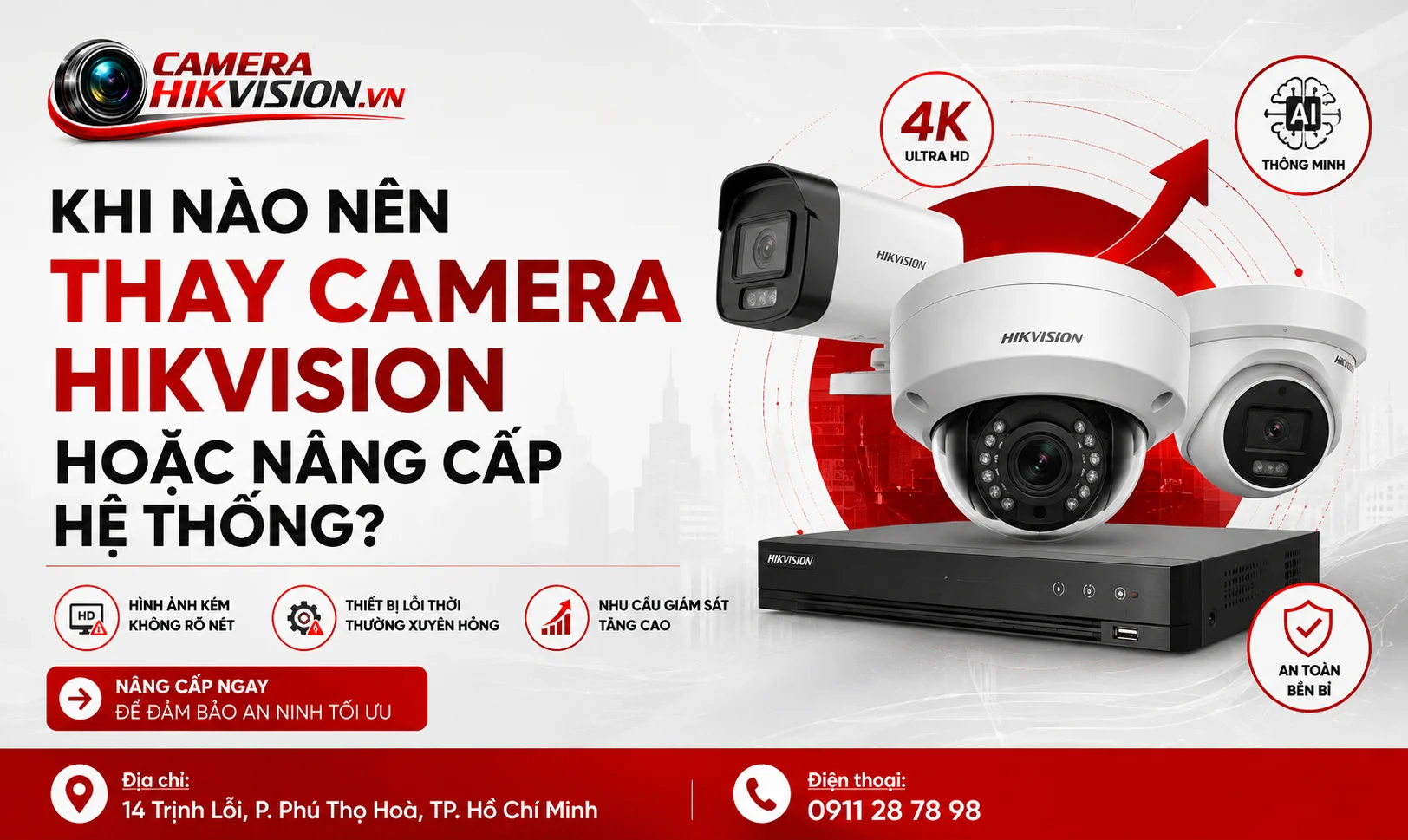 Khi nào nên thay camera Hikvision hoặc nâng cấp hệ thống?