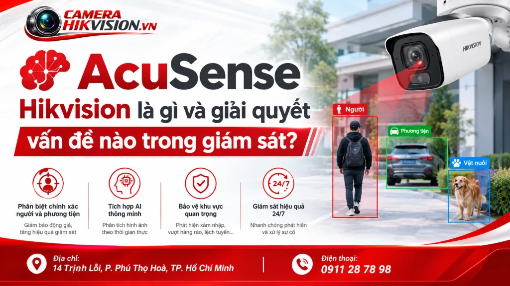 AcuSense Hikvision là gì và giải quyết vấn đề nào trong giám sát?