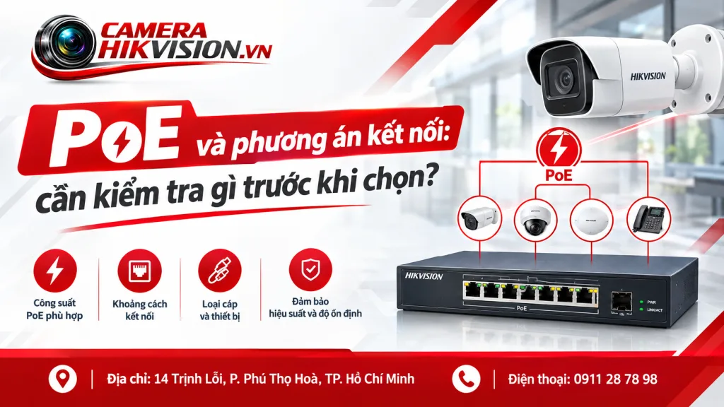 PoE và phương án kết nối: cần kiểm tra gì trước khi chọn?