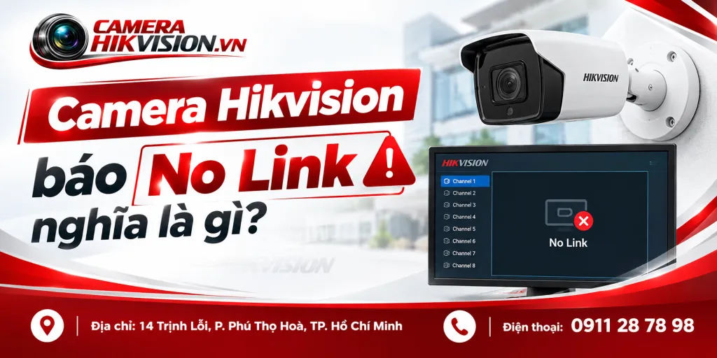 Camera Hikvision báo No Link nghĩa là gì?