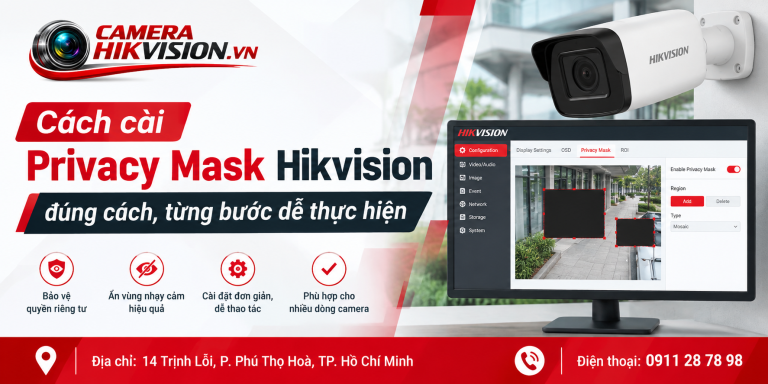 Cách cài Privacy Mask Hikvision đúng cách, từng bước dễ thực hiện