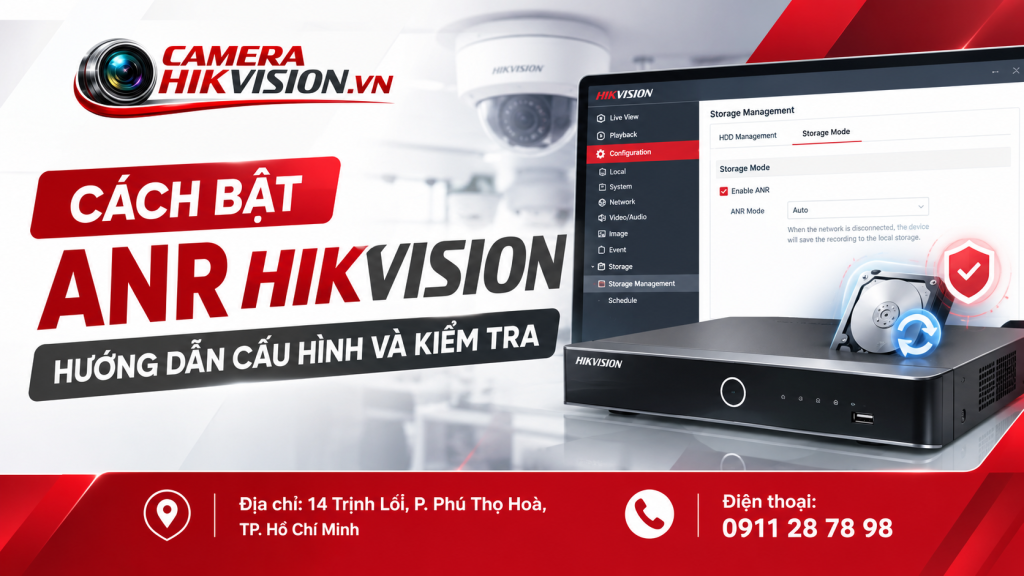 Cách Bật ANR Hikvision: Hướng Dẫn Cấu Hình Và Kiểm Tra