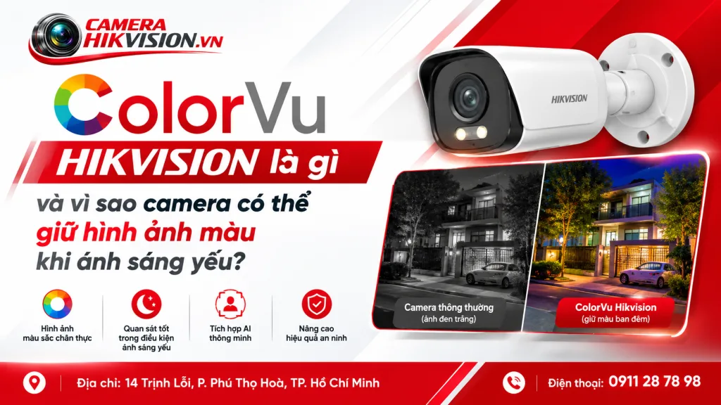 ColorVu Hikvision là gì và vì sao camera có thể giữ hình ảnh màu khi ánh sáng yếu?